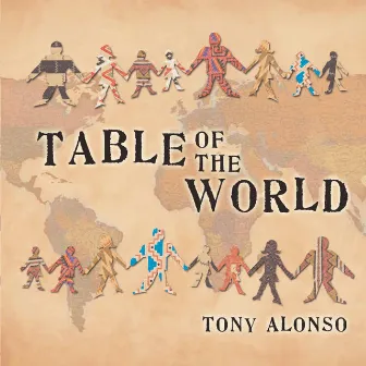 Table of the World by Tony Alonso