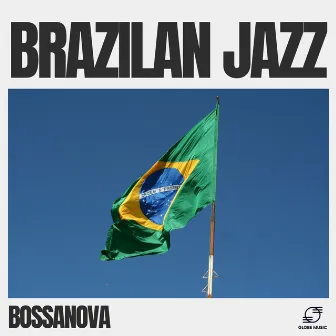 Brazilian Jazz by Bossanova