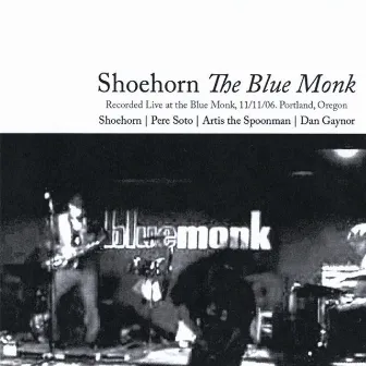 The Blue Monk by Shoehorn