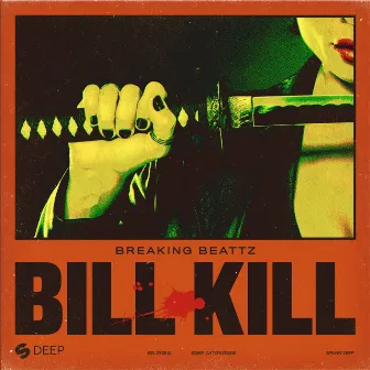 Bill Kill by Breaking Beattz