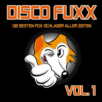 Disco Fuxx - Die besten Fox-Schlager aller Zeiten, Vol. 1 by Discofox