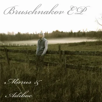 Bruschnakov EP by Marus