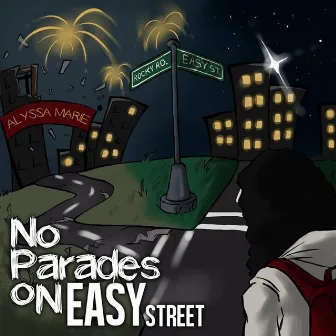 No Parades on Easy Street by Alyssa Marie