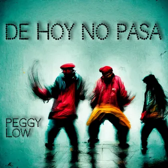 De Hoy No Pasa by PEGGY LOW