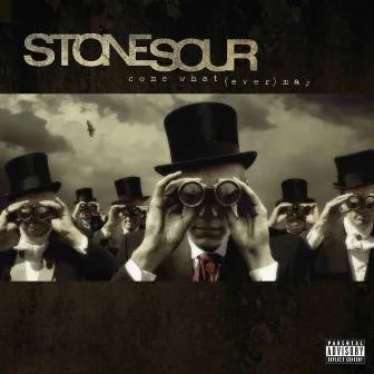 Come What(ever) May by Stone Sour