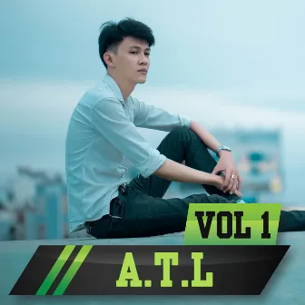 A.T.L, Vol. 1 by A.T.L