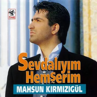 Sevdalıyım Hemşerim by Mahsun Kırmızıgül