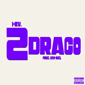 2DRACO by Hev.