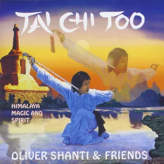 Tai Chi Too by Oliver Shanti & Friends