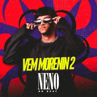 Vem Morenin 2 by Neno No beat