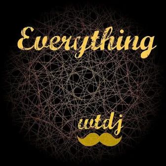 Everything by WTDJ