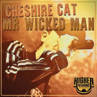 Mr. Wicked Man by Cheshire Cat