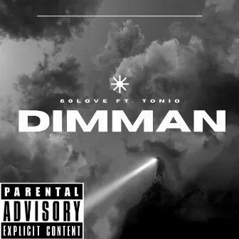 Dimman by Tonio