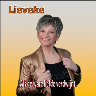 Als de Ware Liefde Verdwijnt by Lieveke