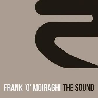 The Sound by Frank'O Moiraghi