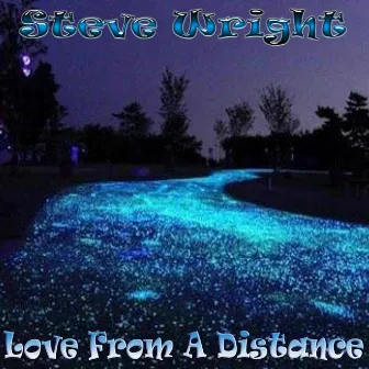 Love from a Distance by Steve Wright