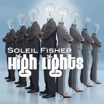 High Lights by Soleil Fisher