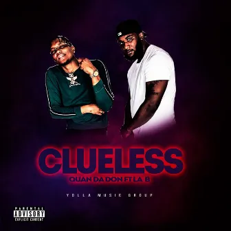 Clueless by Quan Da Don