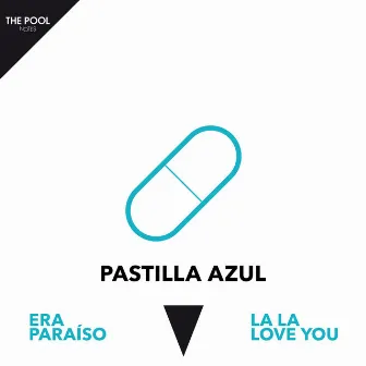 Pastilla Azul by Era Paraíso