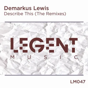 Describe This (The Remixes) by Demarkus Lewis