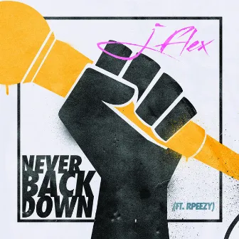 Never Back Down by J. Flex