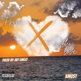 From X with Love by Xmust