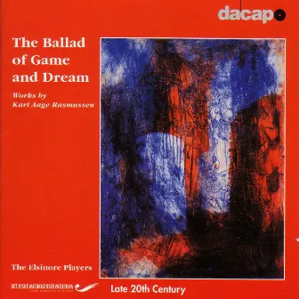 Rasmussen: The Ballad of Game & Dream by Karl Aage Rasmussen