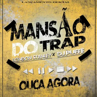 Mansão do Trap by London Stanley