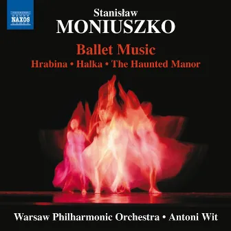 Moniuszko: Ballet Music by Stanisław Moniuszko