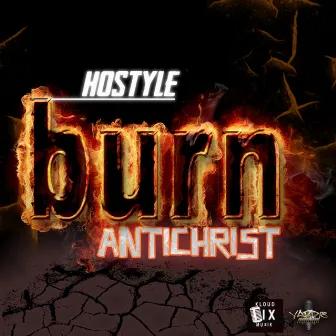 Burn Antichrist - Single by HoStyle