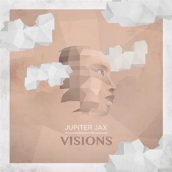 Visions by Jupiter Jax