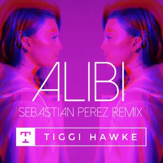 Alibi - Sebastian Perez Remix by Sebastian Perez