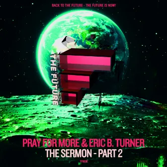 The Sermon - Part 2 by Eric B Turner