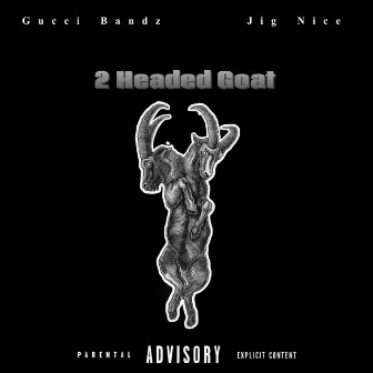 2 Headed Goat by Gucci Bandz