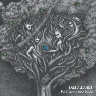 for staying real BLUE. by LAST ALLIANCE