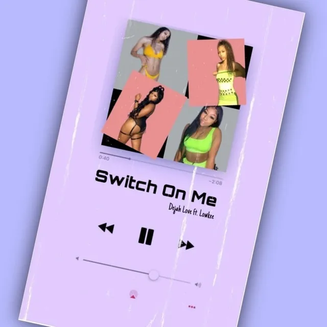 Switch On Me (feat. Lowkee)