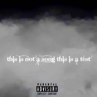 This not A Song This A Test by Boogeyman