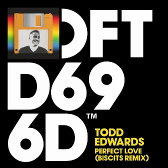 Perfect Love (Biscits Remix) by Todd Edwards