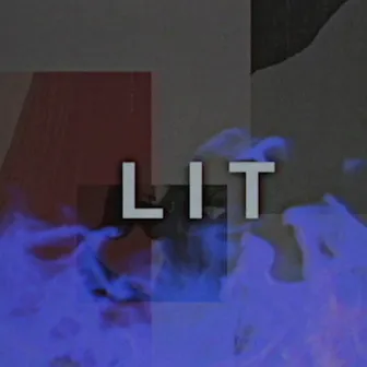 Lit by Lil Vocs