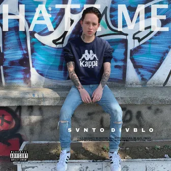 Hate Me by SVNTO DIVBLO