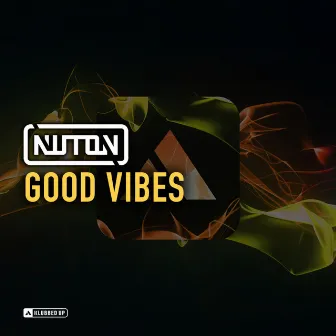 Good Vibes by Nuton