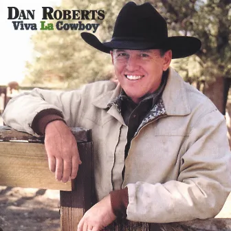 Viva La Cowboy by Dan Roberts