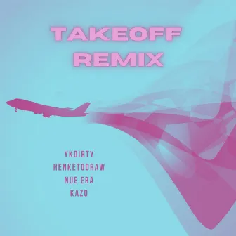 Takeoff (Remix) by YKDIRTY