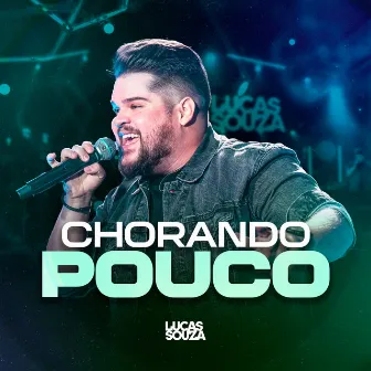 Chorando Pouco by Lucas Souza