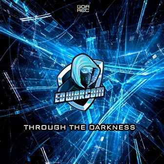 Through the Darkness by Ed Warcom