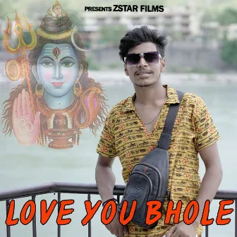 Love You Bhole by Gurmeet Panchal