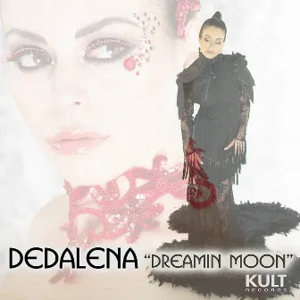 Kult Records Presents: Dreamin Moon by Dedalena