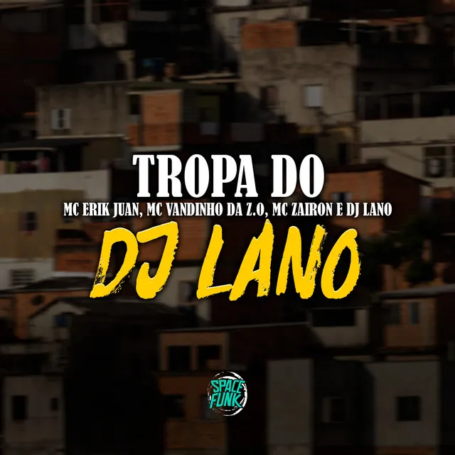 Tropa do Dj Lano