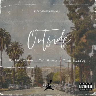 Outside by Dj Fat Jordan