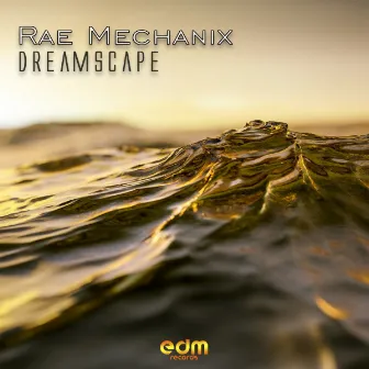 Dreamscape by Rae Mechanix